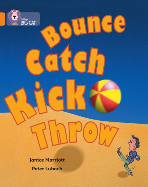 Bounce, Kick, Catch, Throw : Band 06/Orange-9780007186020