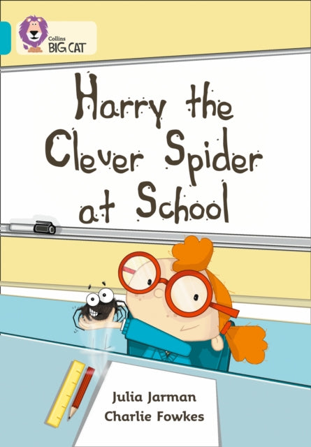 Harry the Clever Spider at School : Band 07/Turquoise-9780007186709