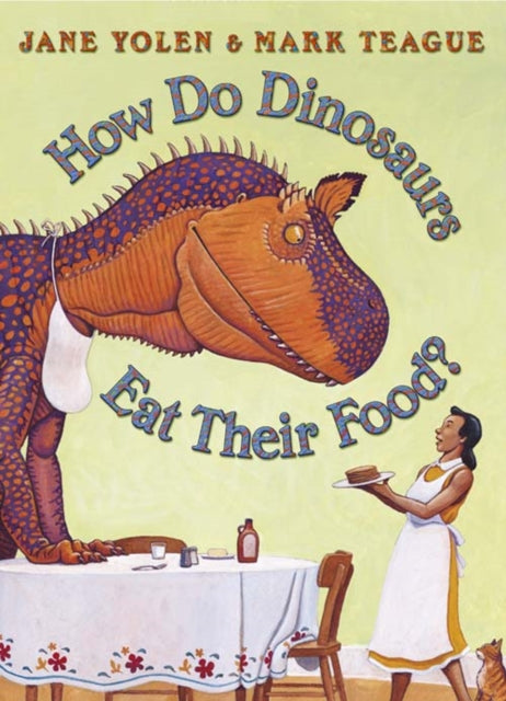 How Do Dinosaurs Eat Their Food?-9780007216093