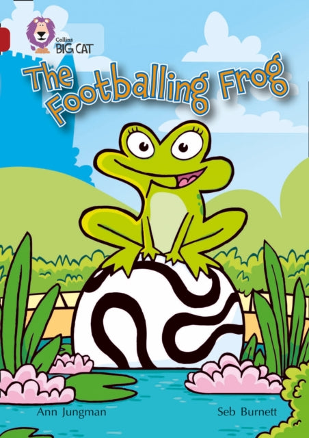The Footballing Frog : Band 14/Ruby-9780007230877