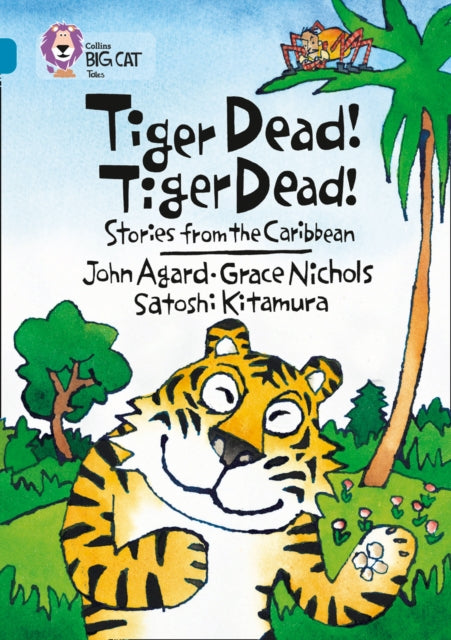 Tiger Dead! Tiger Dead! Stories from the Caribbean : Band 13/Topaz-9780007231195