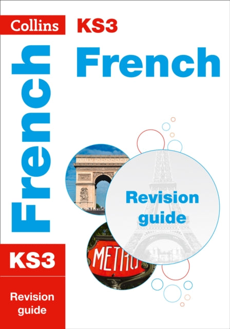 KS3 French Revision Guide : Ideal for Years 7, 8 and 9-9780007562848