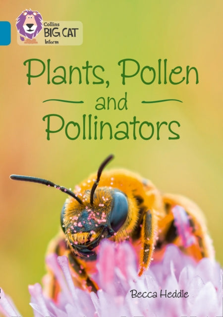 Plants, Pollen and Pollinators : Band 13/Topaz-9780008163853