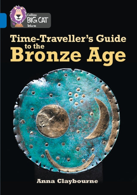 Time-Traveller's Guide to the Bronze Age : Band 16/Sapphire-9780008163969