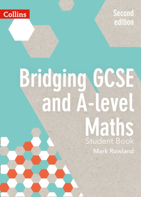 Bridging GCSE and A-level Maths Student Book-9780008205010