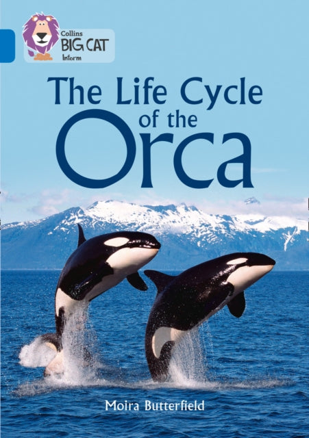 The Life Cycle of the Orca : Band 16/Sapphire-9780008208905
