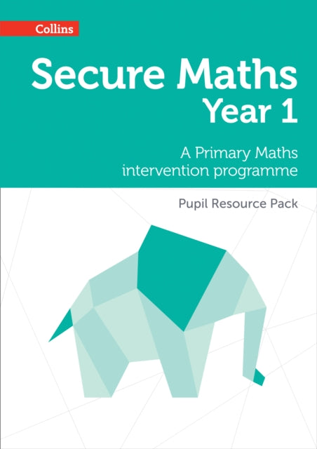 Secure Year 1 Maths Pupil Resource Pack : A Primary Maths Intervention Programme-9780008221423