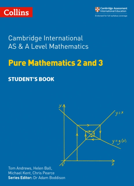 Cambridge International AS & A Level Mathematics Pure Mathematics 2 and 3 Student's Book-9780008257743