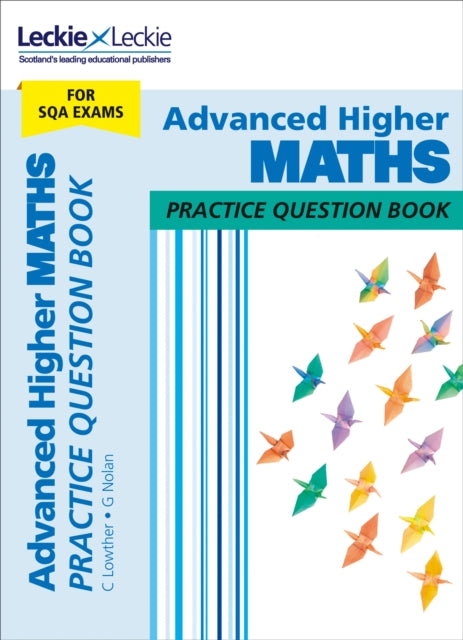 Advanced Higher Maths : Practise and Learn Sqa Exam Topics B2