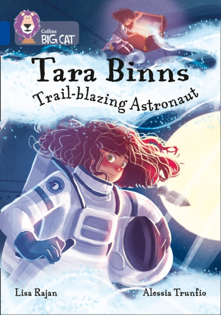 Tara Binns: Trail-blazing Astronaut : Band 16/Sapphire-9780008306601