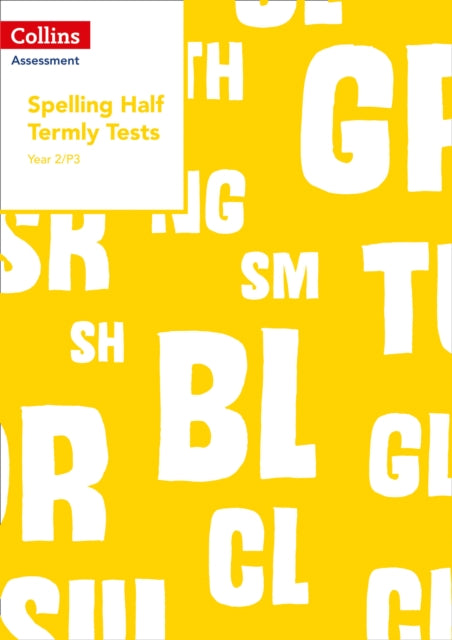 Year 2/P3 Spelling Half Termly Tests-9780008311513