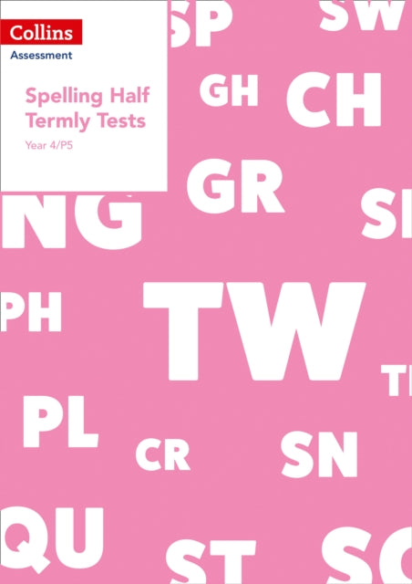 Year 4/P5 Spelling Half Termly Tests-9780008311537