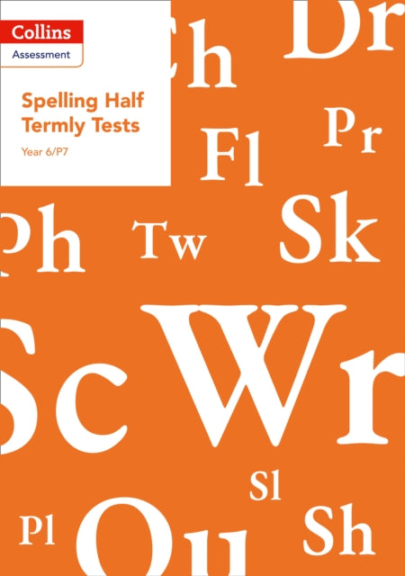 Year 6/P7 Spelling Half Termly Tests-9780008311551