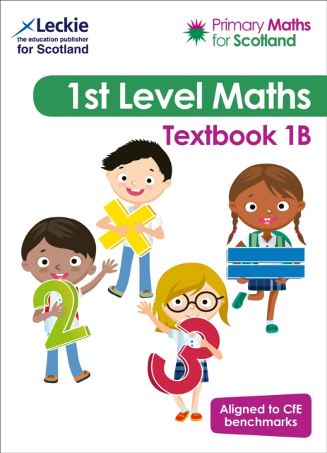 Textbook 1B : For Curriculum for Excellence Primary Maths-9780008313968