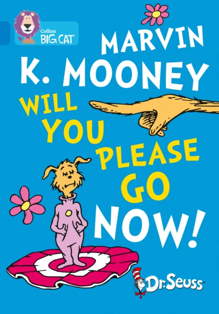 Marvin K. Mooney Will You Please Go Now! : Band 04/Blue-9780008320812