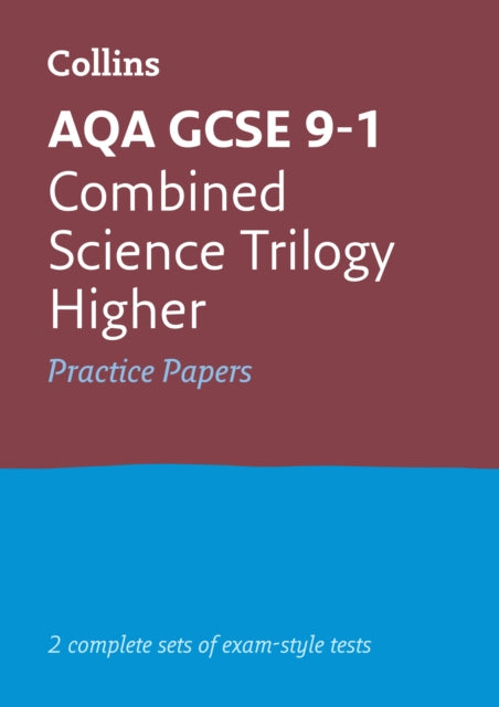 AQA GCSE 9-1 Combined Science Higher Practice Papers : Ideal for the 2026 and 2027 Exams-9780008321475