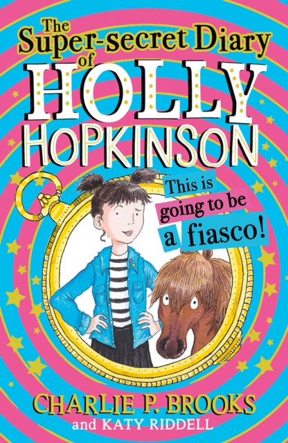 The Super-Secret Diary of Holly Hopkinson: This Is Going To Be a Fiasco-9780008328115