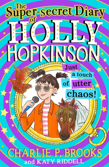 The Super-Secret Diary of Holly Hopkinson: Just a Touch of Utter Chaos-9780008328214