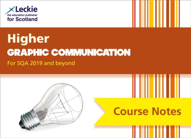 Higher Graphic Communication (second edition) : Comprehensive Textbook to Learn Cfe Topics-9780008384425