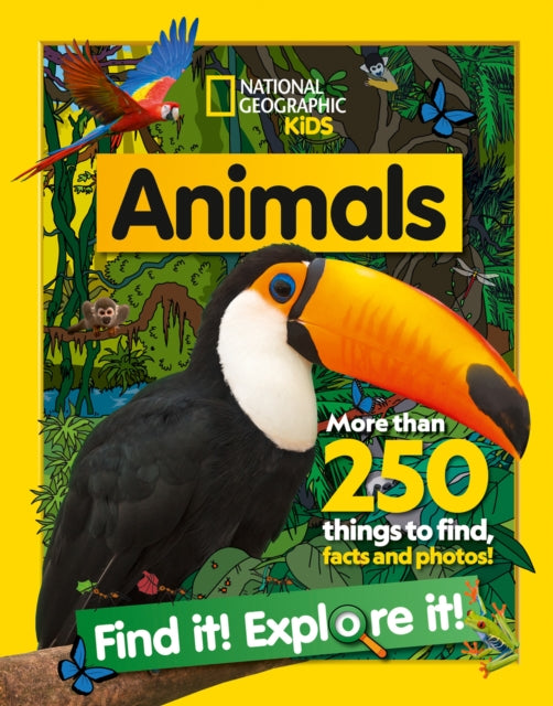 Animals Find it! Explore it! : More Than 250 Things to Find, Facts and Photos! 9780008421915