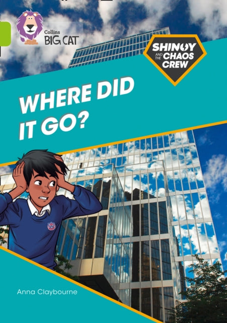 Shinoy and the Chaos Crew: Where did it go? : Band 11/Lime-9780008454869
