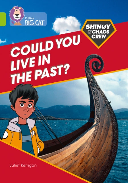 Shinoy and the Chaos Crew: Could you live in the past? : Band 11/Lime-9780008454876