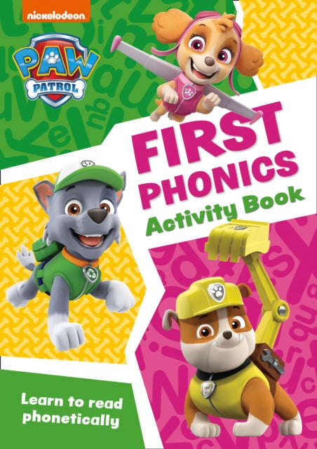PAW Patrol First Phonics Activity Book : Get Set for School!-9780008461515