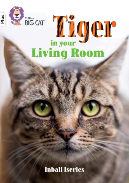 Tiger in Your Living Room : Band 10+/White Plus-9780008476267
