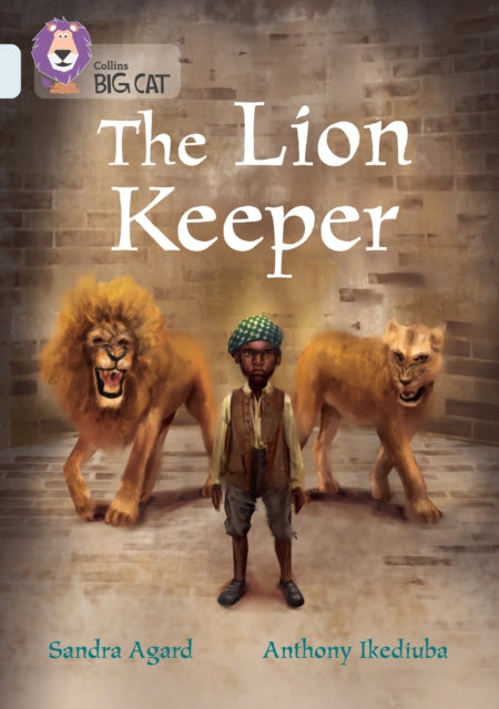 The Lion Keeper : Band 17/Diamond-9780008478902