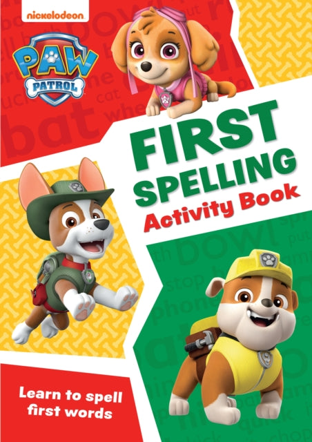 PAW Patrol First Spelling Activity Book : Get Set for School!-9780008526412