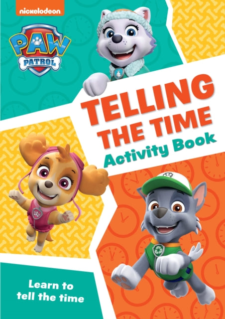 PAW Patrol Telling The Time Activity Book : Get Set for School!-9780008526429