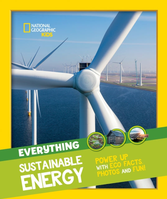 Everything: Sustainable Energy : Power Up with ECO Facts Photos and Fun!-9780008541576