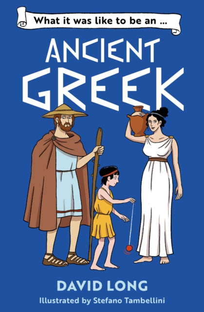 What it was like to be an Ancient Greek-9780008700546