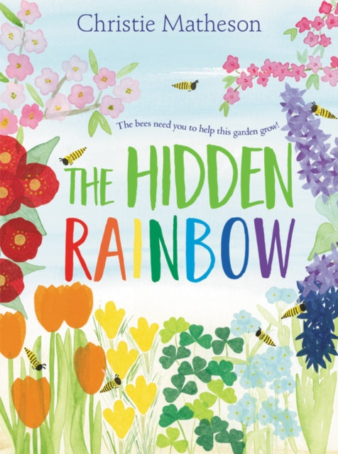 The Hidden Rainbow : A Springtime Book For Kids-9780062393418