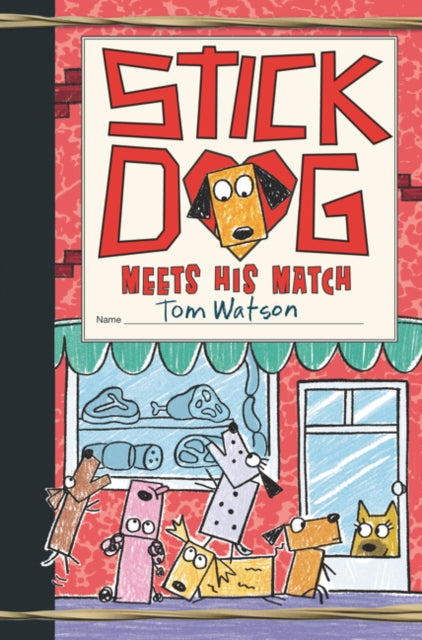 Stick Dog Meets His Match-9780062685209