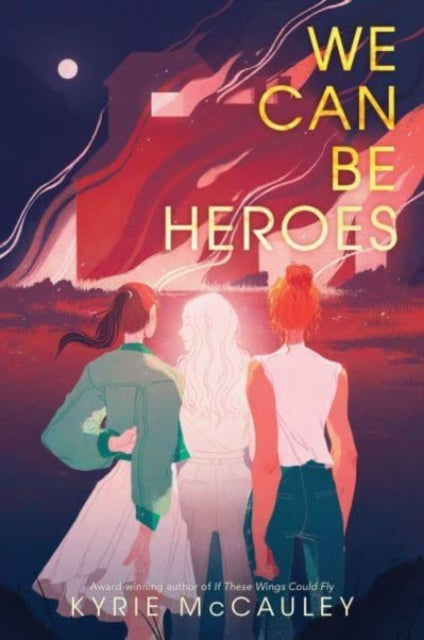 We Can Be Heroes-9780062885067