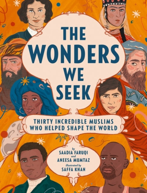 The Wonders We Seek: Thirty Incredible Muslims Who Helped Shape the World-9780062973443