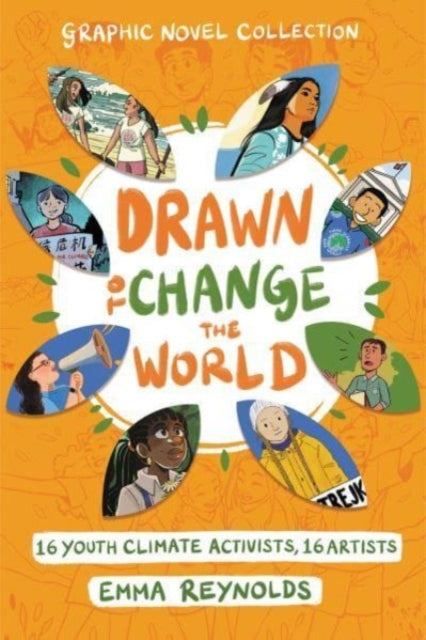 Drawn to Change the World Graphic Novel Collection : 16 Youth Climate Activists, 16 Artists: A Graphic Novel-9780063084216