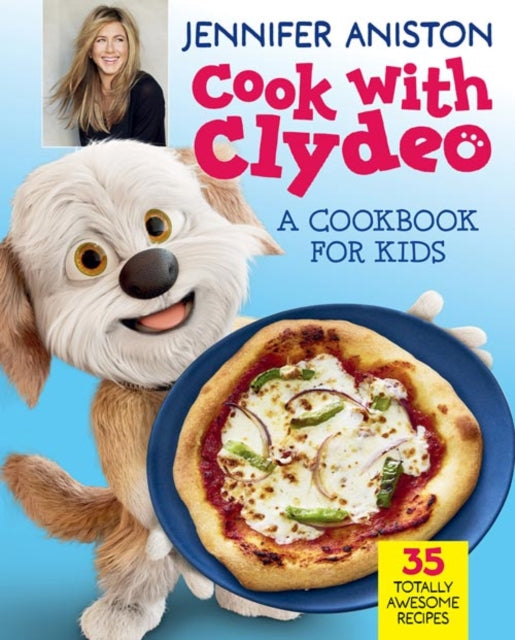Cook with Clydeo: A Cookbook for Kids : 35 Totally Awesome Recipes-9780063372382