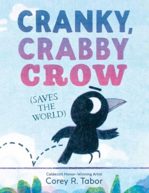 Cranky, Crabby Crow (Saves the World)-9780063373587