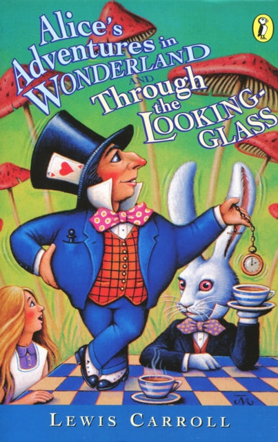 Alice's Adventures in Wonderland & Through the Looking Glass 9780140383515