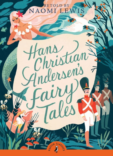 Hans Christian Andersen's Fairy Tales : Retold by Naomi Lewis-9780141329017