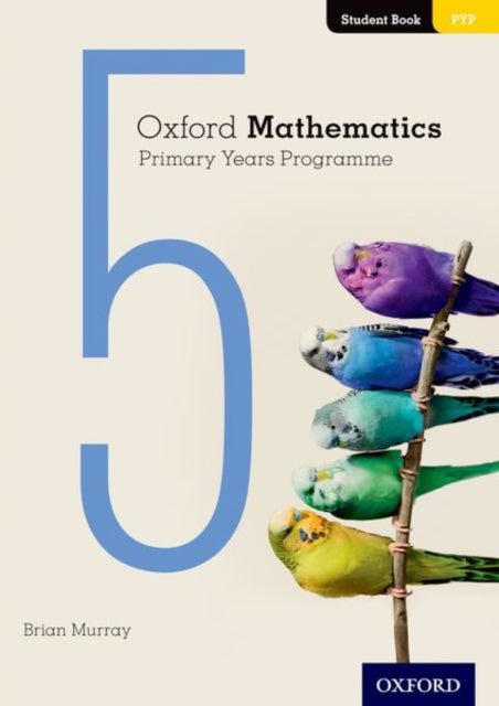 Oxford Mathematics Primary Years Programme Student Book 5-9780190312244
