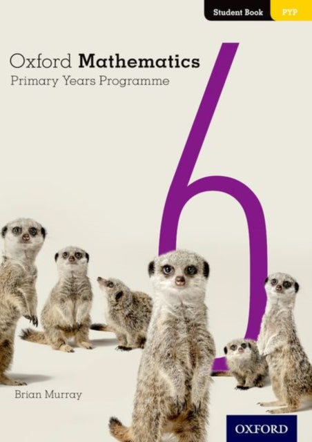 Oxford Mathematics Primary Years Programme Student Book 6-9780190312251