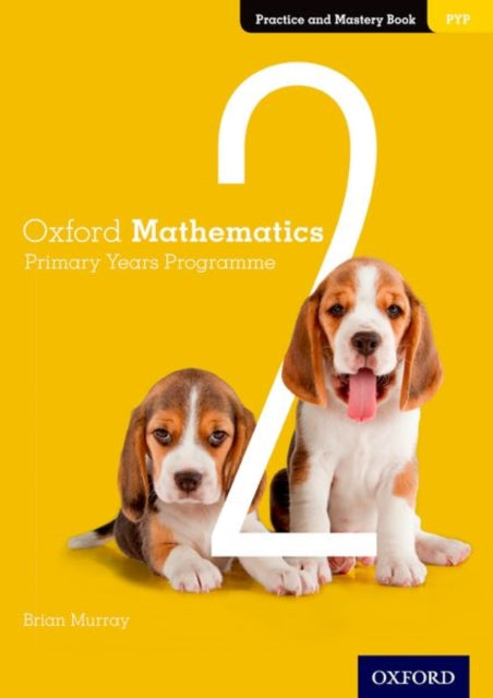 Oxford Mathematics Primary Years Programme Practice and Mastery Book 2-9780190312275