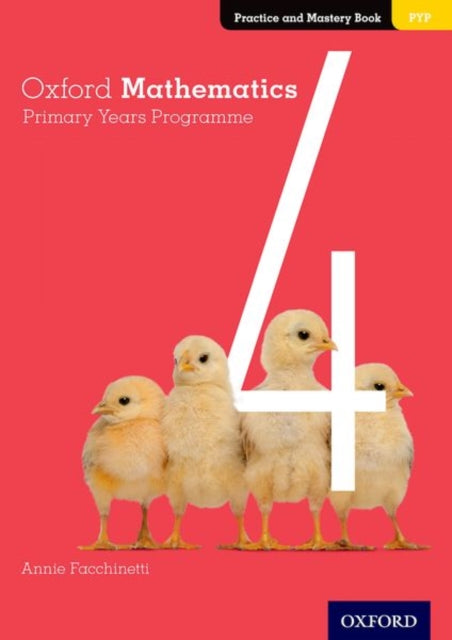 Oxford Mathematics Primary Years Programme Practice and Mastery Book 4-9780190312299