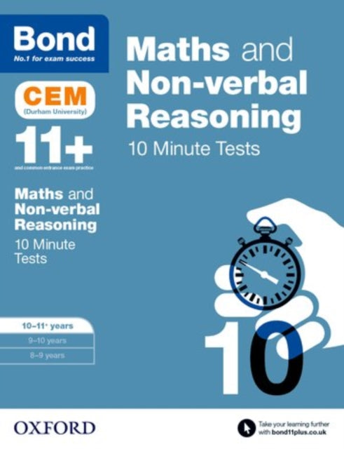 Maths & Non-verbal reasoning: Bond 11+ CEM 10 Minute Tests: Ready for the 2025 Cambridge Select Insight exam : 10-11 years-9780192746863