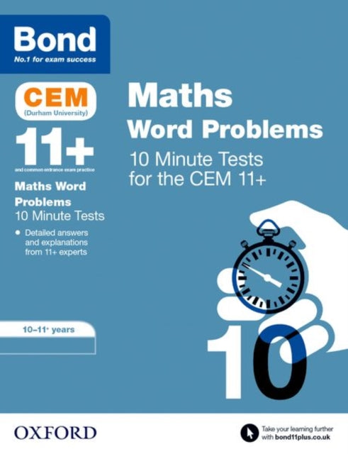 Bond 11+ CEM Maths Word Problems 10 Minute Tests: Ready for the 2025 Cambridge Select Insight exam : 10-11 Years-9780192759405