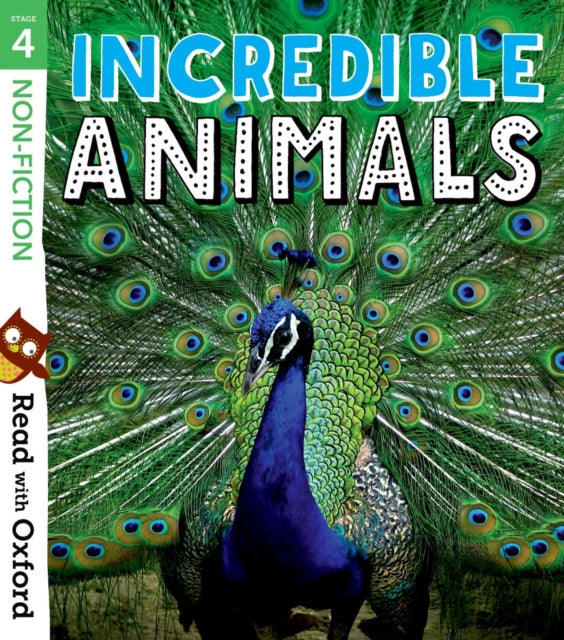 Read with Oxford: Stage 4: Non-fiction: Incredible Animals-9780192769701