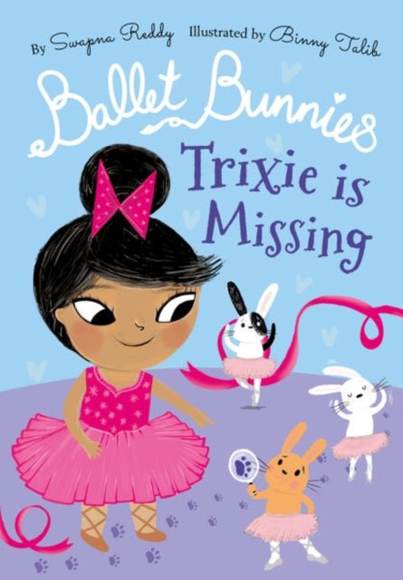 Ballet Bunnies: Trixie is Missing-9780192774903